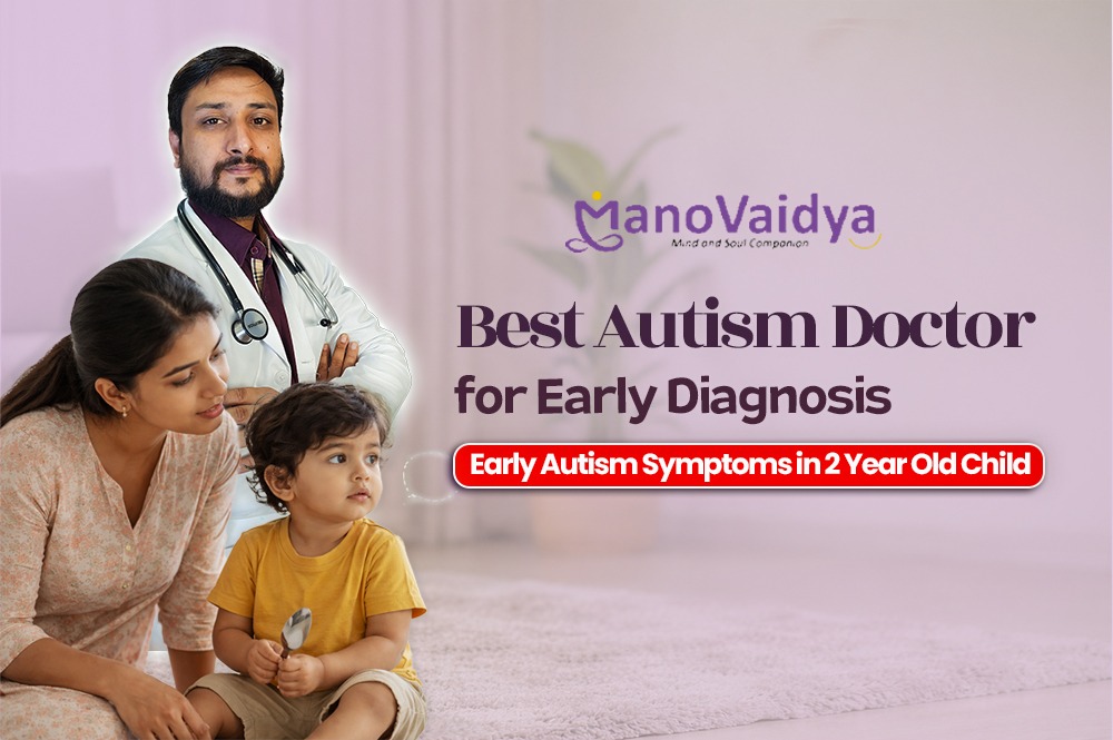 Best Autism Doctor for Early Diagnosis – Early Autism Symptoms in 2 Year Old Child